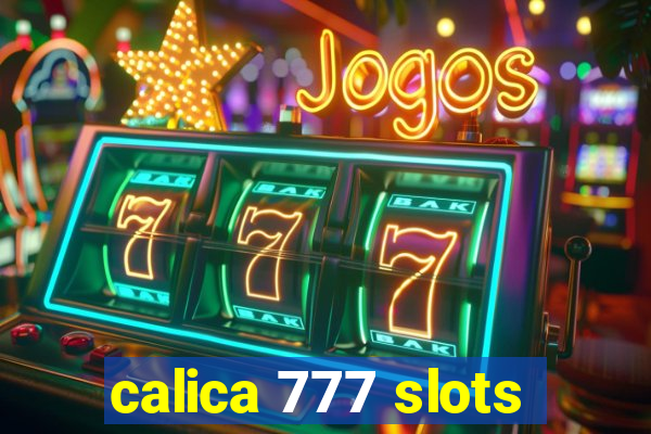 calica 777 slots